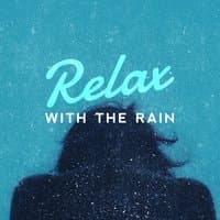 Relax with the Rain