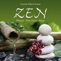 Zen: Release - Slow Down - Relax