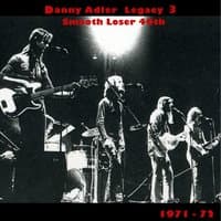 The Danny Adler Legacy Series Vol 3 - Smooth Loser 40th 1971 - 72