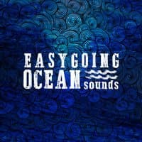 Easygoing Ocean Sounds