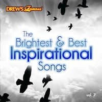 The Brightest & Best Inspirational Songs, Vol. 7