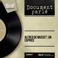 Alfred de Musset : Un caprice