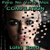 Para No Verte Mas Compilation