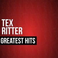 Tex Ritter Greatest Hits