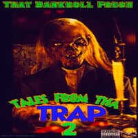 Tales of tha Trap 2