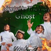 Mental in the Holy Ghost