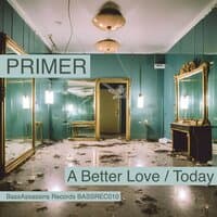 A Better Love / Today