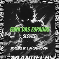 Funk das Espadas (Slowed)