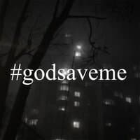 #godsaveme