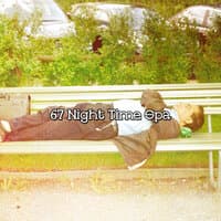 67 Night Time Spa