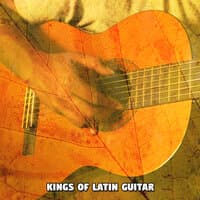 Kings of Latin Guitar