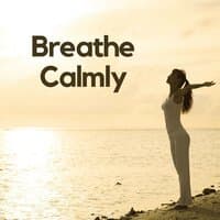 Breathe Calmly