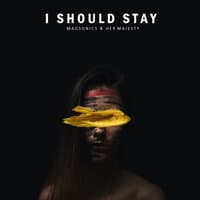 I Should Stay