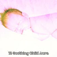 72 Soothing Child Aura