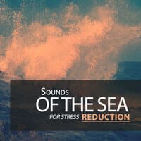 Sounds of the Sea for Stress Reduction