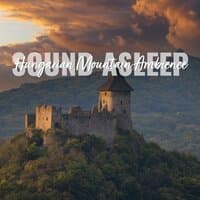 Sound Asleep: Hungarian Mountain Ambience