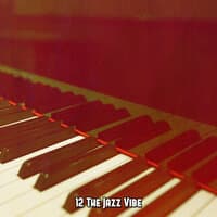 12 the Jazz Vibe