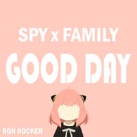 Spy X Family - Good Day