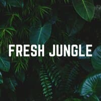 Fresh Jungle