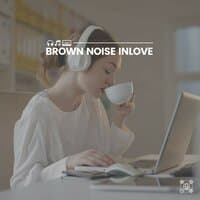 Brown Noise Inlove