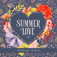 Summer of Love with Ahmad Jamal