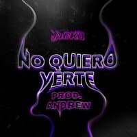 No Quiero Verte