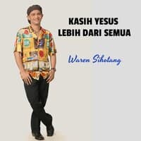 Kasih Yesus lebih dari semua