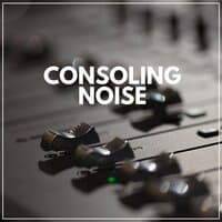 Consoling Noise