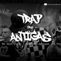 Trap das Antigas