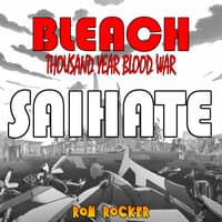 Bleach: Thousand Year Bloodwar - Saihate