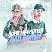 Quem Me Protege Não Dorme