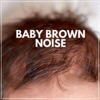 Baby Brown Noise