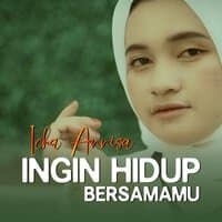 Ingin Hidup Bersamamu