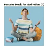 Peaceful Music for Meditation