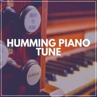 Humming Piano Tune