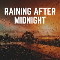 Raining After Midnight