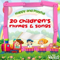 Happy and Playful | 20 Children's Rhymes and Songs