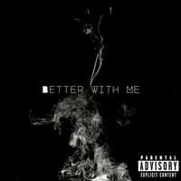 Better with Me