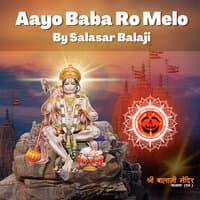 Aayo Baba Ro Melo