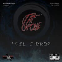 'Til I Drop