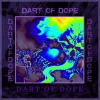 DART OF DOPE