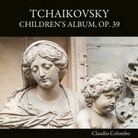 Tchaikovsky: Children's Album, Op. 39