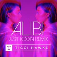 Alibi - Just Kiddin Remix