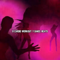 8 Cardio Workout & Dance Beats