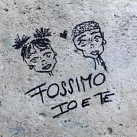 Fossimo io e te