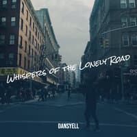 Whispers of the Lonely Road