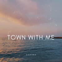 Town With Me