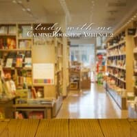 Study with Me: Calming Bookshop Ambience 2