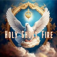 Holy Ghost Fire