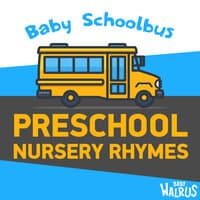 Baby Schoolbus - Preschool Nursery Rhymes